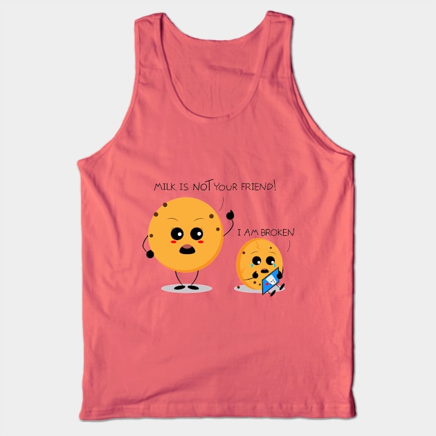 Milk is not your friend Tank Top by Coowo22